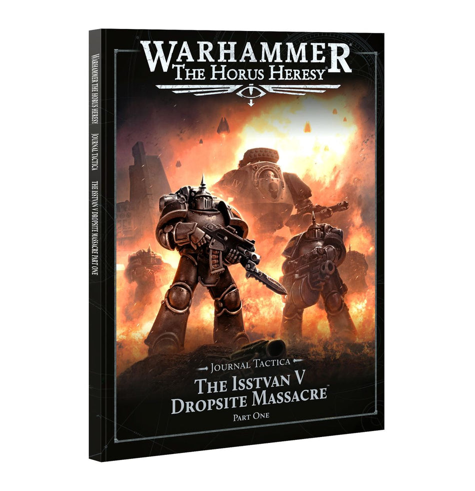 Warhammer: The Horus Heresy – Journal Tactica: The Isstvan V Dropsite Massacre – Part One