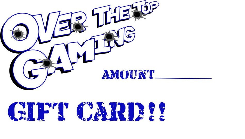 Over The Top Gaming Gift Cards!!